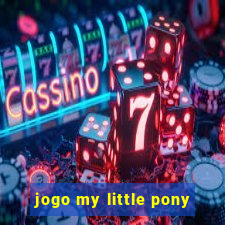 jogo my little pony